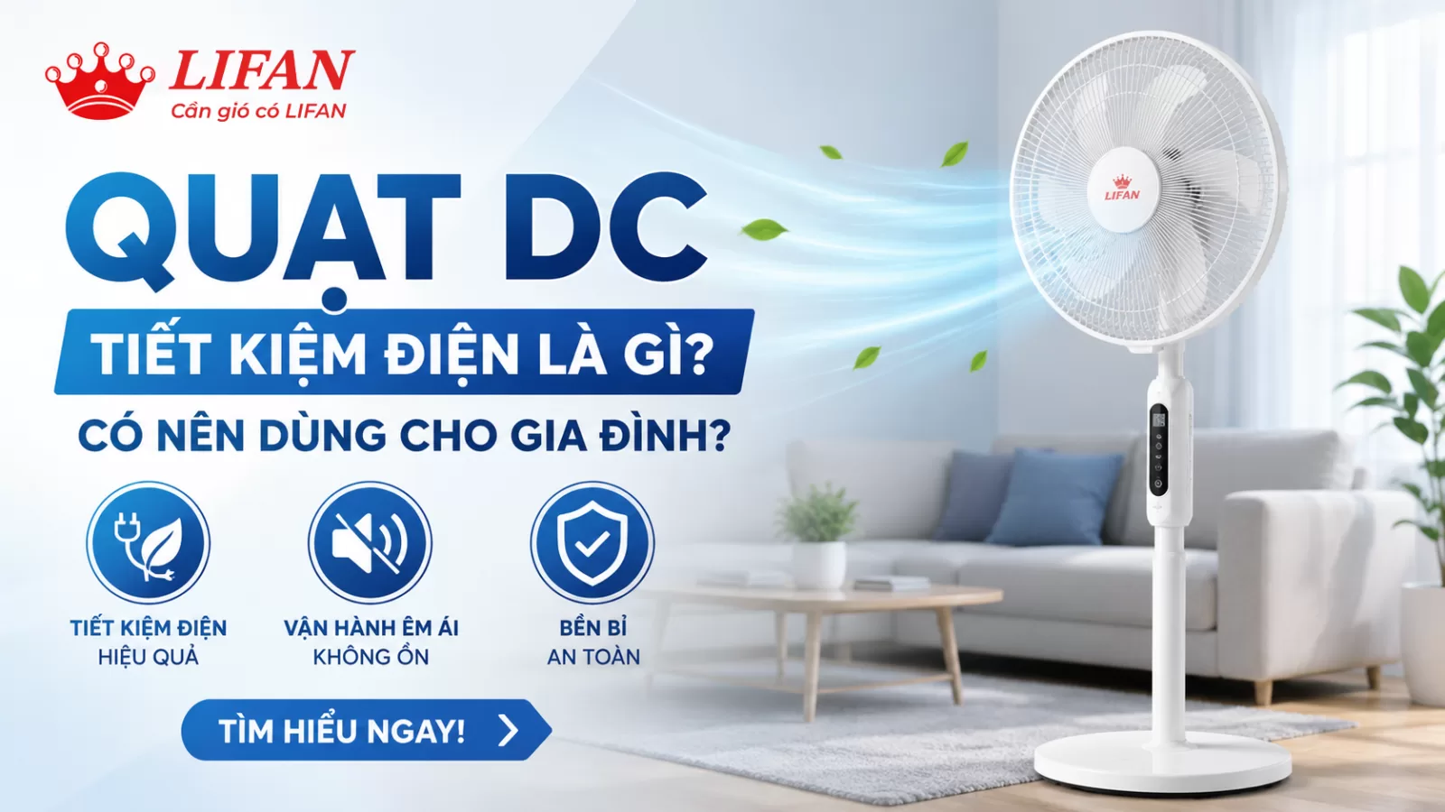 Quạt DC tiết kiệm điện là gì? Có nên dùng cho gia đình?